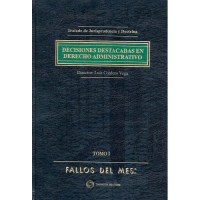 DECISIONES DESTACADAS EN EL DERECHO ADMINISTRATIVO